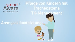 Pflege von Kindern mit Tracheostoma Atemgasklimatisierung  Kinderkrankenpflege  smartAware [upl. by Riamo]