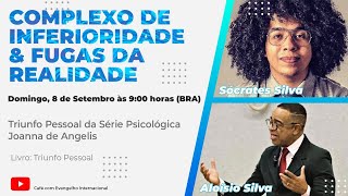 COMPLEXO DE INFERIORIDADE E FUGA DA REALIDADE com Aloísio Silva e Sócrates Silva Curso Transpessoal [upl. by Ailices]