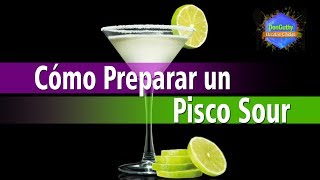 Cómo hacer Pisco Sour Cocktail Clásico y en Licuadora  Qué Sabroso [upl. by Arias703]