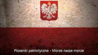 Piosenki patriotyczne  Morze nasze morze  Marynarka wojenna [upl. by Noret]