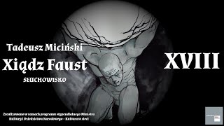 Tadeusz Miciński  Xiądz Faust  XVIII [upl. by Ecinrev393]