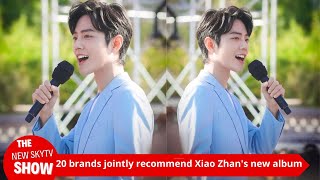 20 brands jointly recommended Xiao Zhans new album It also ranked two high quotworld trendsquot in a row [upl. by Stoffel]