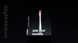 best bankai vs 2nd best bankai [upl. by Jat]