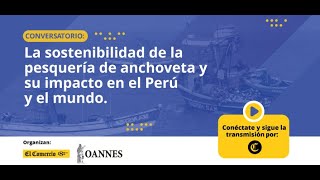 La sostenibilidad de la pesquería de anchoveta y su impacto en el Perú y el mundo [upl. by Asnerek472]