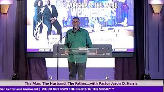 The Man The Husband The Fatherwith Pastor Jason D Harris [upl. by Etnoval]