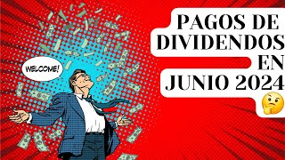 PAGOS DE DIVIDENDOS JUNIO 2024  ACCIONES QUE PAGAN DIVIDENDOS MENSUALES  FINANZAS  INVERSIONISTAS [upl. by Nirak]