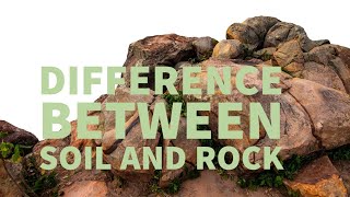 DIFFERENCE BETWEEN SOIL AND ROCK [upl. by Meela]