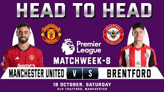 MANCHESTER UNITED vs BRENTFORD  Prediction amp Head to Head Stats  Matchweek 8  MUN vs BRE [upl. by Howe]