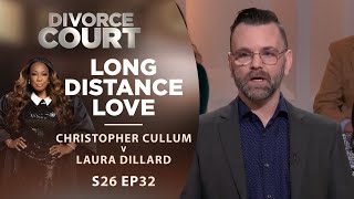 Long Distance Love Christopher Cullum v Laura Dillard  Season 26 Episode 32 [upl. by Balcke]