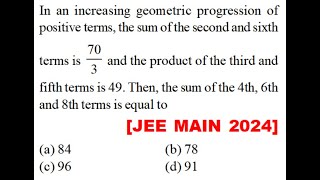 In increasing GP of positive terms sum second and sixth terms is 703 Product of third n fifth term [upl. by Laemsi692]