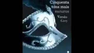 Audiolivro  Parte 3 50 Tons Mais Escuros  Versão Grey  Ermine Fougner [upl. by Cooperstein628]