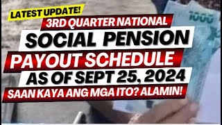 LATEST UPDATE 3RD QTR SOCIAL PENSION PAYOUT SCHEDULE AS OF SEPT 25 2024  SAAN KAYA ITO ALAMIN [upl. by Cooke]