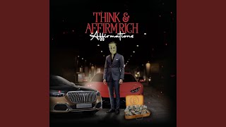 Think amp Affirm Rich Affirmations [upl. by Body994]