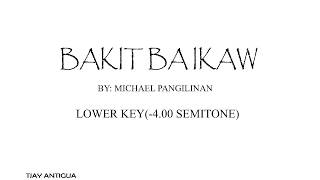 Bakit Ba Ikaw  Michael Pangilinan  Lower Version 400 Semitone [upl. by Niko226]