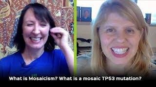 What is Mosaicism What is a Mosaic TP53 Mutation [upl. by Cicely]