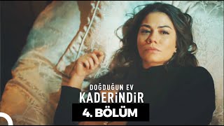 Doğduğun Ev Kaderindir  4 Bölüm [upl. by Tremain]