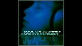 Soul On Journey  quotRapid Eye Movementquot Original Mix [upl. by Aij864]