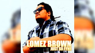 Lomez Brown  Fictional Feeling Remastered [upl. by Nahallac]