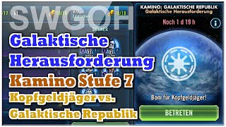 SWGOH  Galaktische Herausforderung  Kamino  Stufe 7  Kopfgeldjäger vs Galaktische Republik [upl. by Corinne]