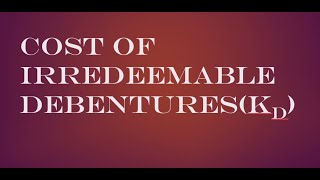 Cost of Capital How to find cost of Irredeemable Debenture [upl. by Akilaz228]