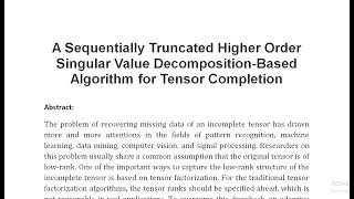 A Sequentially Truncated Higher Order Singular Value Decomposition Based Algorithm for Tensor Comple [upl. by Nisse]