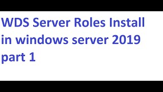 WDS Server Roles Install on windows server 2019 part 1 [upl. by Hgielak639]