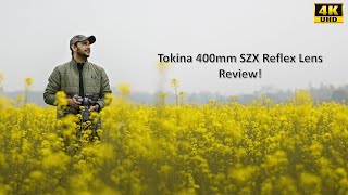 Tokina 400mm Reflex Lens Review  Budget TeleLens for Sony  Nikon Canon  Fujifilm Camera [upl. by Ddot]