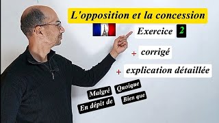 Lopposition et la concession 2 👉 Test corrigé avec explication détaillée 😍 [upl. by Thorley944]