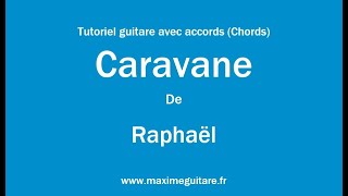 Caravane Raphaël  Tutoriel guitare avec accords et partition en description Chords [upl. by Novj]