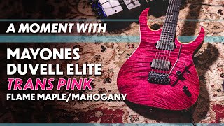 Mayones Duvell Elite V24 6 Khaya Trans Pink  A Moment With [upl. by Hollenbeck]