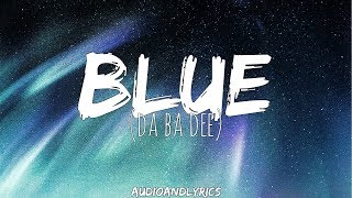 Eiffel 65  Blue Da Ba Dee Lyrics [upl. by Louise]