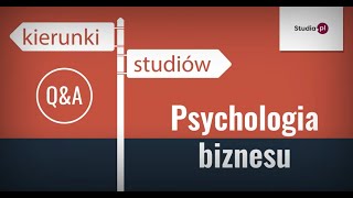 Kierunek psychologia biznesu  program studiów praca zarobki [upl. by Ayt391]