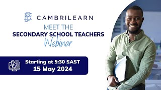 CambriLearns Meet The Secondary Teachers Webinar [upl. by Aicatsan]