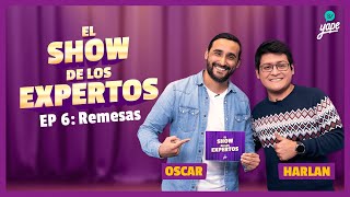 EL SHOW DE LOS EXPERTOS  EP 6 Remesas [upl. by Tnerb577]