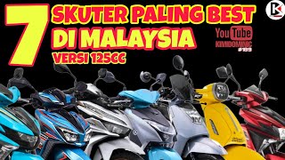 7 SKUTER 125CC PALING BEST DI MALAYSIA [upl. by Nimrahc]