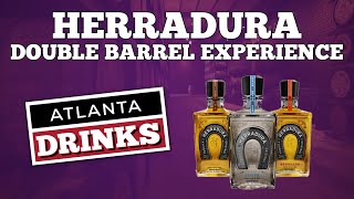 Herradura Double Barrel Experience  Atlanta Drinks [upl. by Namyaw]