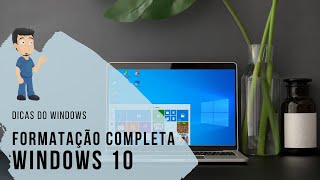 Formatação e Instalação Completa do Windows 10 passo a passo [upl. by Nerrual]