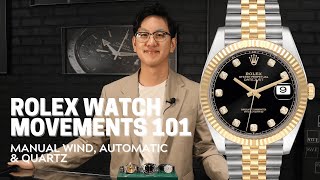 Rolex Watch Movements 101  Manual Wind Automatic and Quartz  SwissWatchExpo [upl. by Siugram]