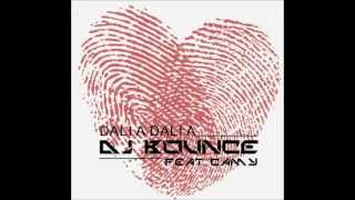 DJ BounCe ft Camy  Dalia Dalia Radio Edit [upl. by Anahsor471]