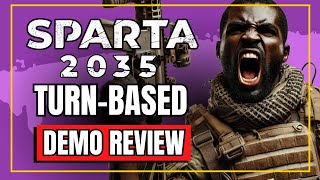 UPCOMING SPARTA 2035 Gameplay Demo Review Tactical TurnBased Combat First Impressions [upl. by Ittam998]