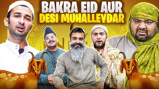 Bakra Eid aur Desi Muhalleydar  Bakra Eid Skit  Eid 2024  Eid ul Azha [upl. by Stochmal]