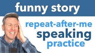 RepeatAfterMe Speaking Practice with a fun little story [upl. by Mikal]