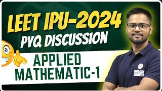 IPU LEET Previous Year Question Paper Discussion  Applied Mathematics 1 IPU LEET Preparation [upl. by Amalie]