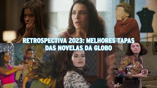 Os Melhores Tapas das Novelas Brasileiras da Globo de 2023  Retrospectiva 2023 • NTV [upl. by Atsyrhc]