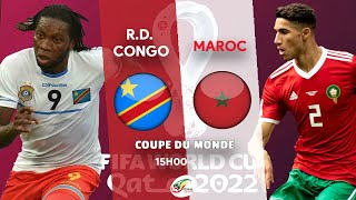 RD CONGO  MAROC LIVE  UN ENORME DEFI POUR LA RDC  BARRAGES COUPE DU MONDE  CDM 2022 [upl. by Nedrob]