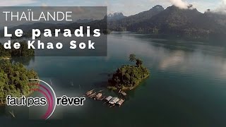 Thaïlande la route des rois  Khao Sok trésor de la nature reportage complet  fautpasrever [upl. by Annail469]