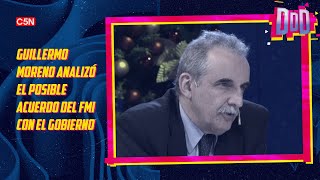 GUILLERMO MORENO analizó el POSIBLE ACUERDO del FMI con el GOBIERNO [upl. by Ahsikram]