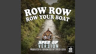 Row Row Row Your Boat SpedUp Version [upl. by Sharpe]