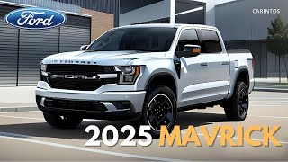 2025 FORD MAVERICK  Get Ready 2025 Ford Maverick Refresh Unveiling Soon  Whats New and Exciting [upl. by Frere]