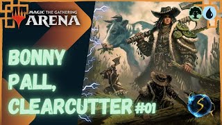 Its Showtime Bonny Pall Clearcutter 🌲💧 01  MTG Arena  Historic Brawl [upl. by Eednam]